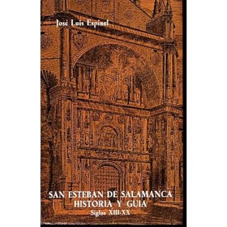 San Esteban de Salamanca, historia y guía. Siglos XIII-XX